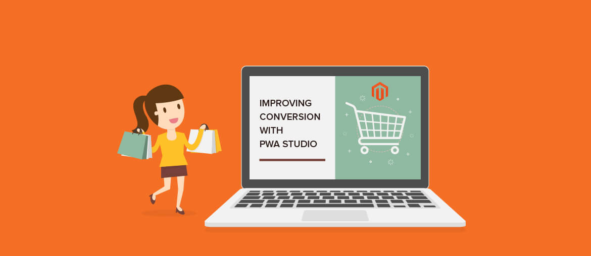 Magento 2商家如何通过PWA Studio提高转换率